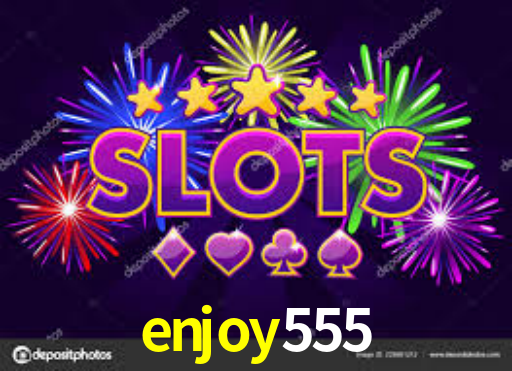 enjoy555