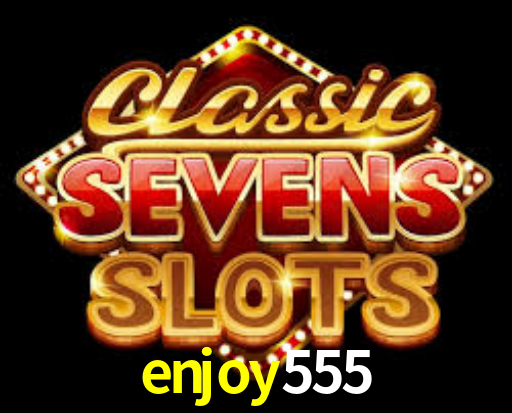 enjoy 555 plataforma