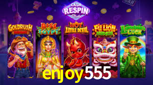 enjoy555,enjoy 555 plataforma